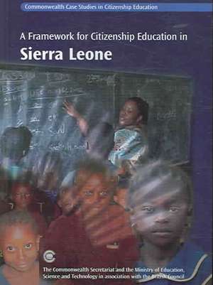 A Framework for Citizenship Education in Sierra Leone de Commonwealth Secretariat