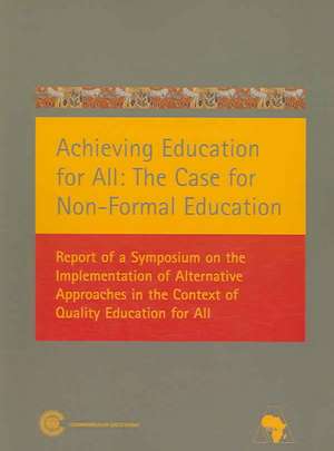Achieving Education for All: Report of a Symposium on the Implementation of Alternative Approaches in the Context o de Amina Osman