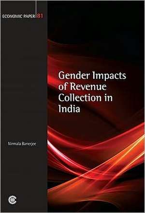 Gender Impacts of Revenue Collection in India de Nirmala Banerjee