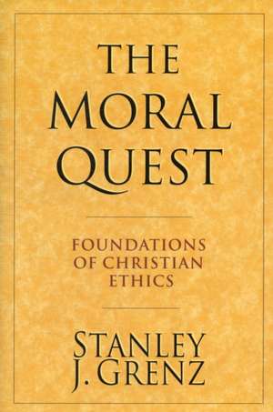 The Moral Quest de Stanley J Grenz