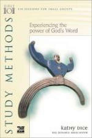 Study Methods – Experiencing The Power Of God`S Word de Kathy Dice