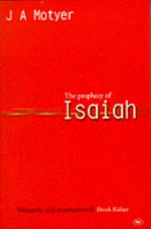 Prophecy of Isaiah de Alec Motyer