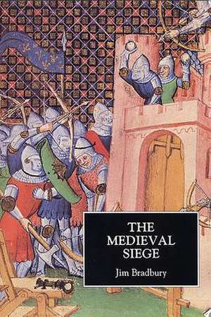 The Medieval Siege de Jim Bradbury