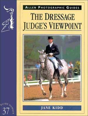 The Dressage Judge's Viewpoint de Jane Kidd