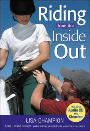 Riding from the Inside Out de Lisa Champion