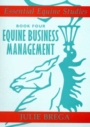 Equine Business Management de Julie Brega