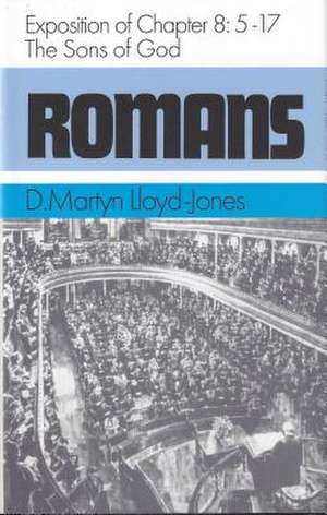 Romans 8: The Sons of God de Martyn Lloyd-Jones