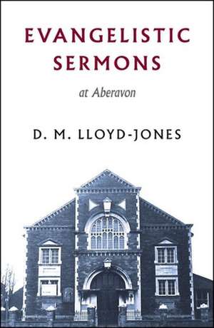 Evangelistic Sermons Aberavon de Martyn Lloyd-Jones