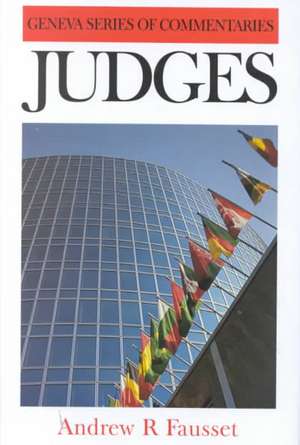 Judges: A Critical and Expository Commentary de Andrew Robert Fausset