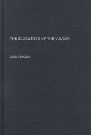 ELOQUENCE OF THE VULGAR LANGUA de Colin Maccabe