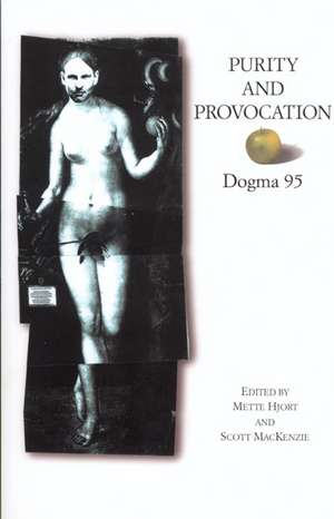 Purity and Provocation: Dogma 95 de Mette Hjort