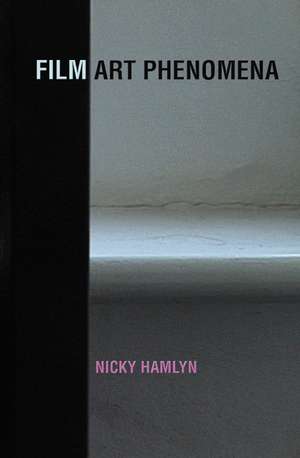 Film Art Phenomena de Nicky Hamlyn