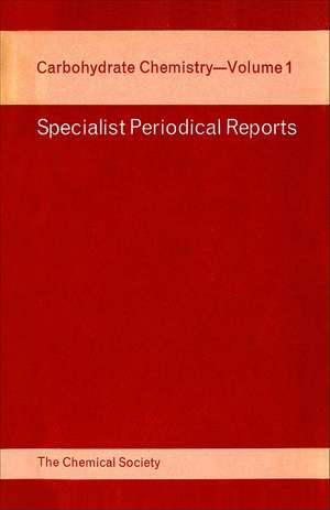 Carbohydrate Chemistry: Volume 1 de Royal Society of Chemistry