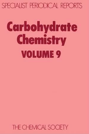 Carbohydrate Chemistry: Volume 9 de J. S. Brimacombe