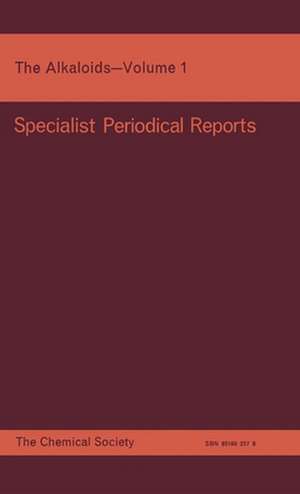 The Alkaloids: Volume 1 de Royal Society of Chemistry