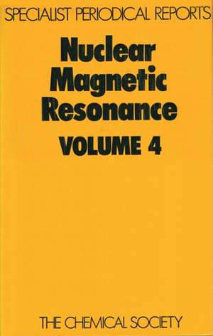 Nuclear Magnetic Resonance: Volume 4 de Royal Society of Chemistry