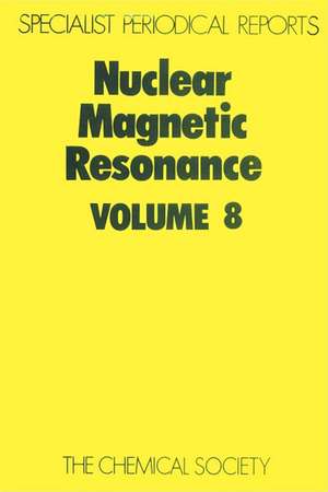 Nuclear Magnetic Resonance: Volume 8 de Royal Society of Chemistry