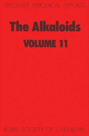 The Alkaloids: Volume 11 de Royal Society of Chemistry