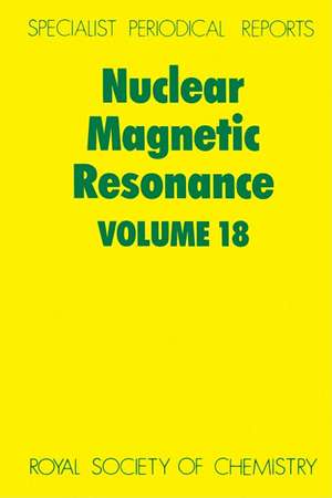 Nuclear Magnetic Resonance: Volume 18 de Royal Society of Chemistry