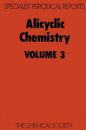 Alicyclic Chemistry: Volume 3 de Royal Society of Chemistry