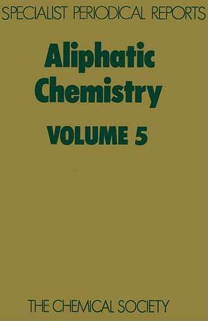 Aliphatic Chemistry: Volume 5 de Royal Society of Chemistry