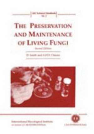 Preservation and Maintenance of Living Fungi de D. Smith