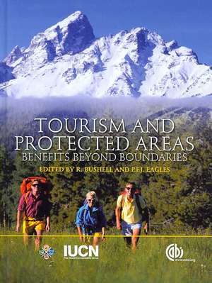 Tourism and Protected Areas – Benefits Beyond Boundaries de Robyn Bushell