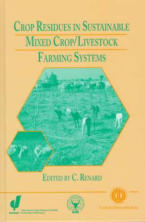 Crop Residues in Sustainable Mixed Crops/Livestock Farming Systems de C Renard