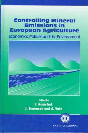 Controlling Mineral Emissions in European Agricu – Economics, Policies and the Environment de Eirik Romstad