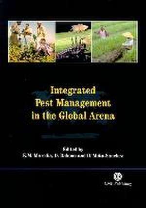 Integrated Pest Management in the Global Arena de Karim Maredia