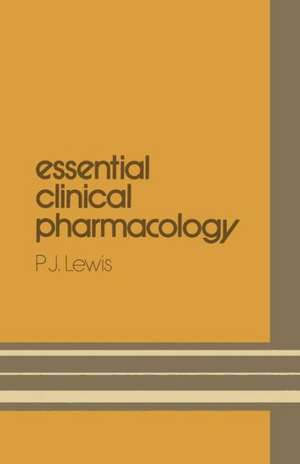 Essential Clinical Pharmacology de P.J. Lewis