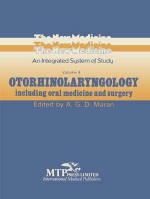 Otorhinolaryngology: Including Oral Medicine and Surgery de A.G. Maran