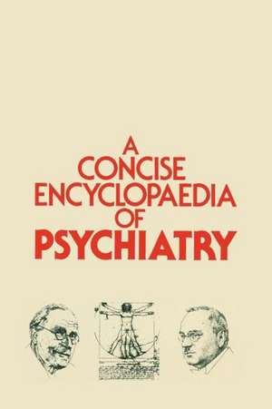 A Concise Encyclopaedia of Psychiatry de D. Leigh