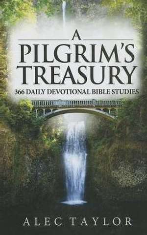 A Pilgrim's Treasury de Alec Taylor