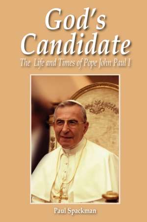 God's Candidate de Paul Spackman