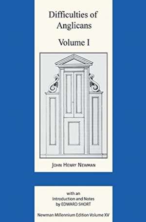 Difficulties of Anglicans Volume I de John Henry Newman