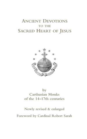 Ancient Devotions to the Sacred Heart of Jesus de Carthusian Monks