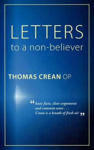 Letters to a Non-Believer de Thomas Crean