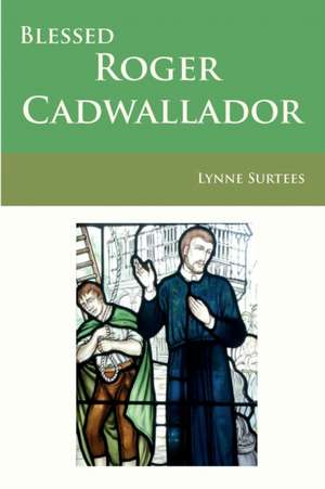 Blessed Roger Cadwallador de Lynne Surtees