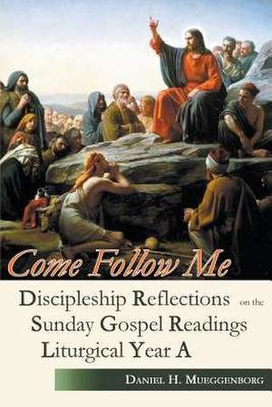 Come Follow Me de Daniel H. Mueggenborg