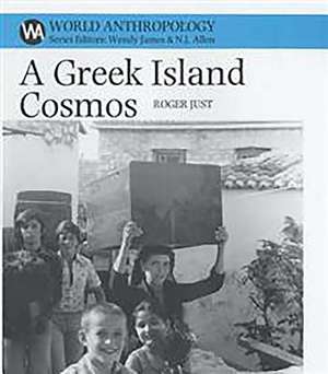 Greek Island Cosmos – Kinship and Community in Meganisi de Roger Just