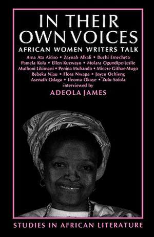 In Their Own Voices – African Women Writers Talk de Adeola James