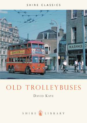 Old Trolleybuses de David Kaye