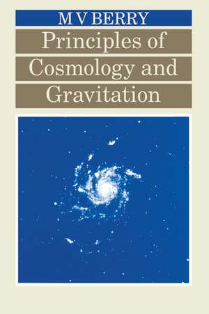 Principles of Cosmology and Gravitation de Michael V Berry