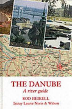 The Danube: A River Guide de Rod Heikell