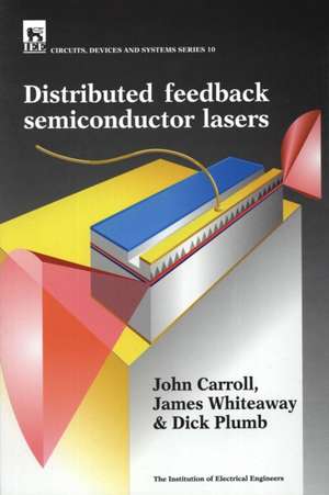 Distributed Feedback Semiconductor Lasers de J. E. Carroll