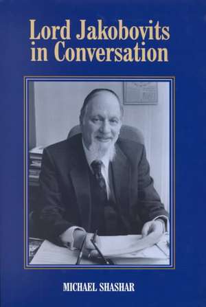 Lord Jakobovits in Conversation de Immanuel Jakobovits