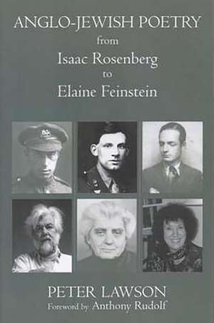 Anglo-Jewish Poetry from Isaac Rosenberg to Elaine Feinestein de Peter Lawson