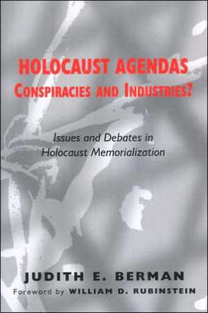 Holocaust Agendas Conspiracies de JUDITH E. BERMAN