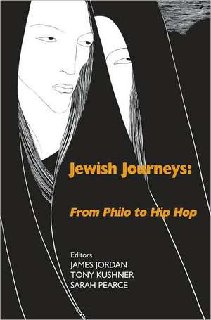 Jewish Journeys: From Philo to Hip Hop de James Jordan